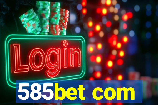 585bet com